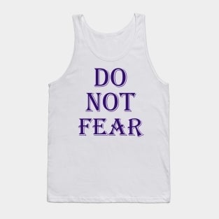 Do not fear Tank Top